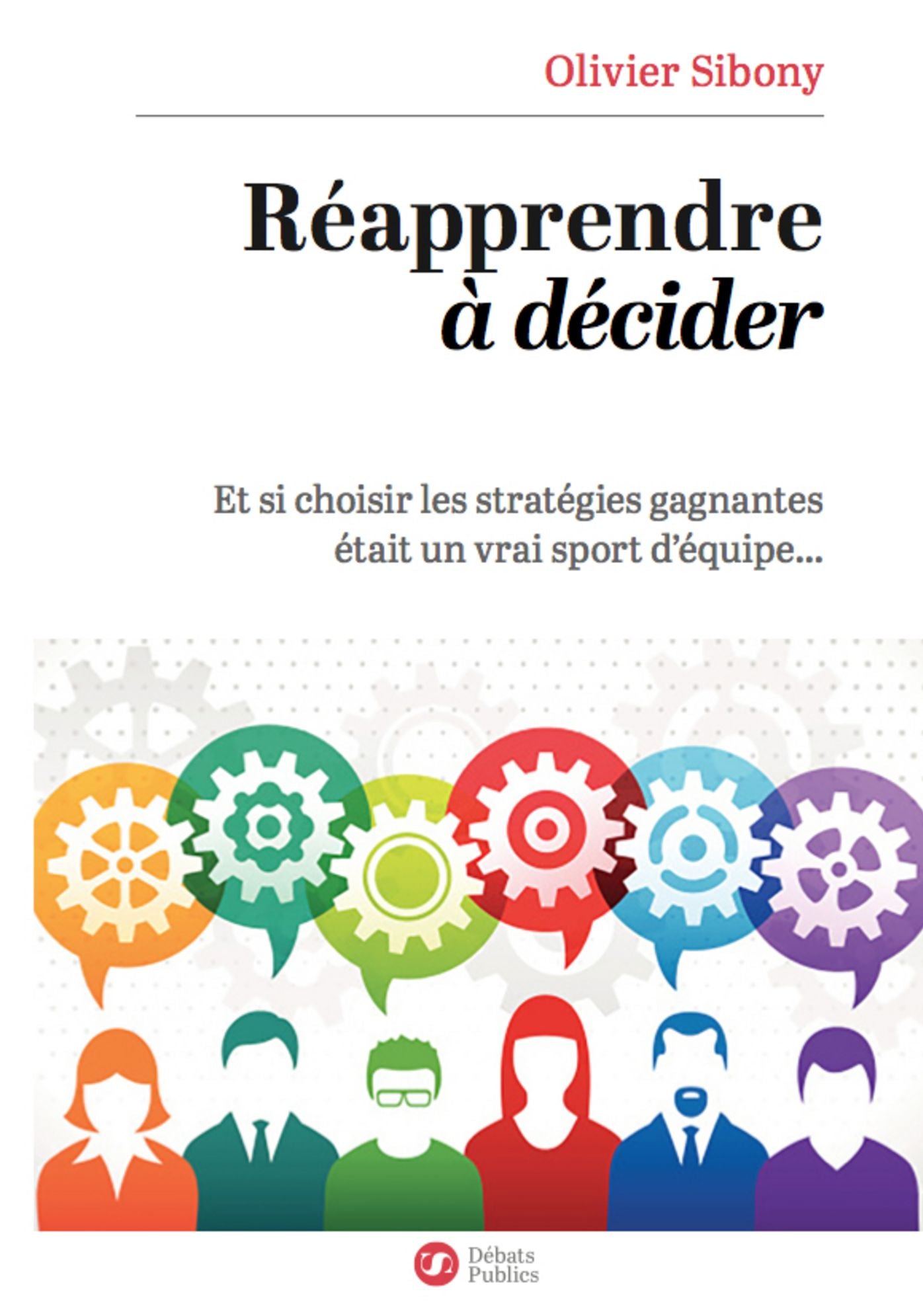 Réapprendre à décider