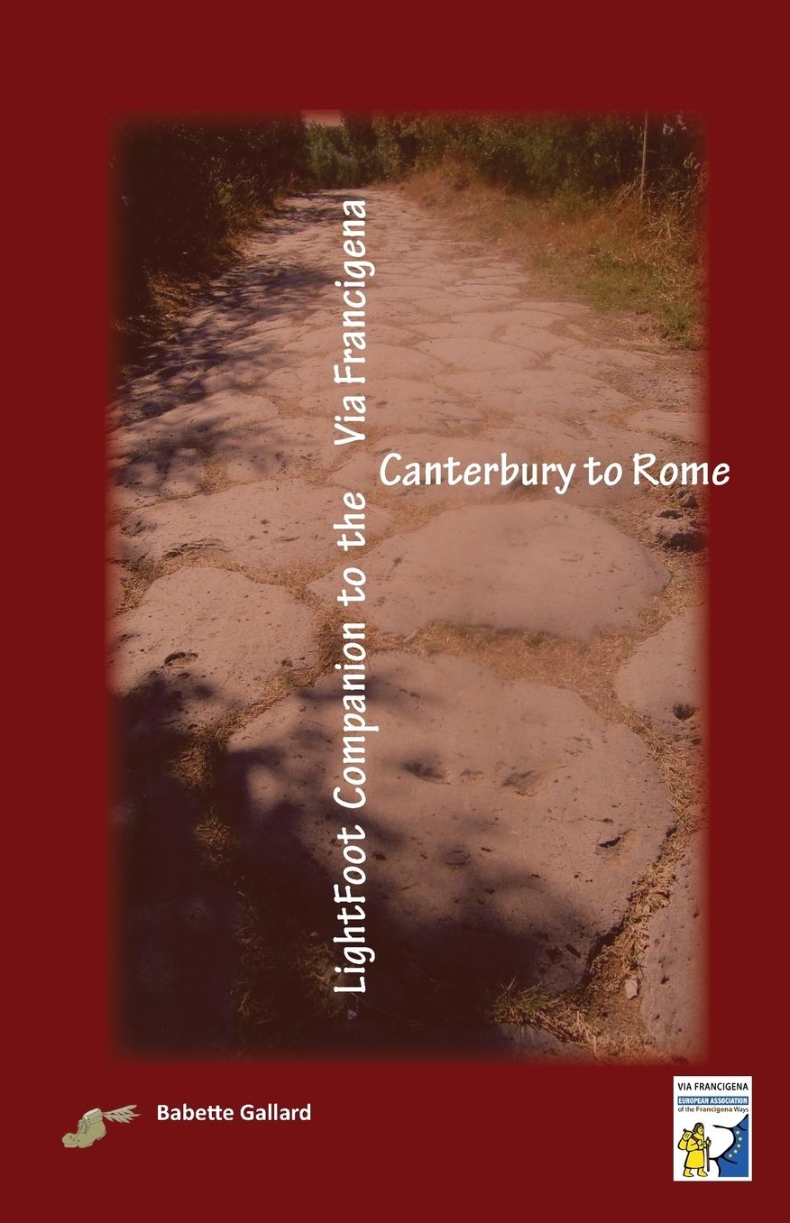 Lightfoot Companion To The Via Francigena Canterbury To Rome