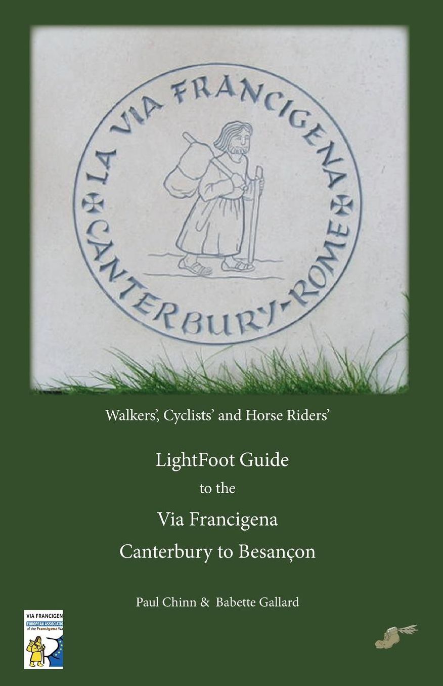 Lightfoot Guide to the Via Francigena - Canterbury to Besancon