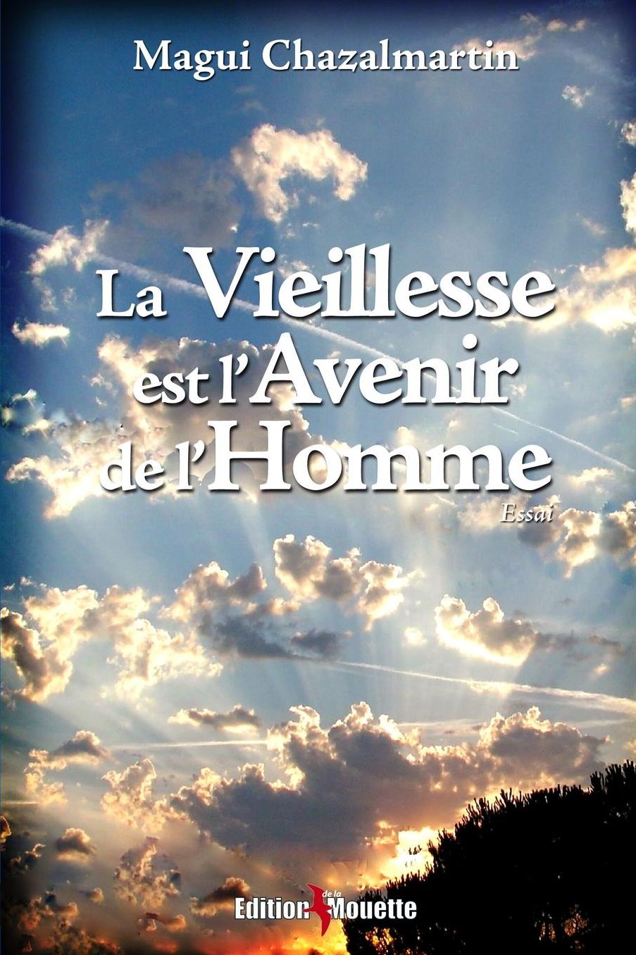 La Vieillesse est l'Avenir de l'Homme