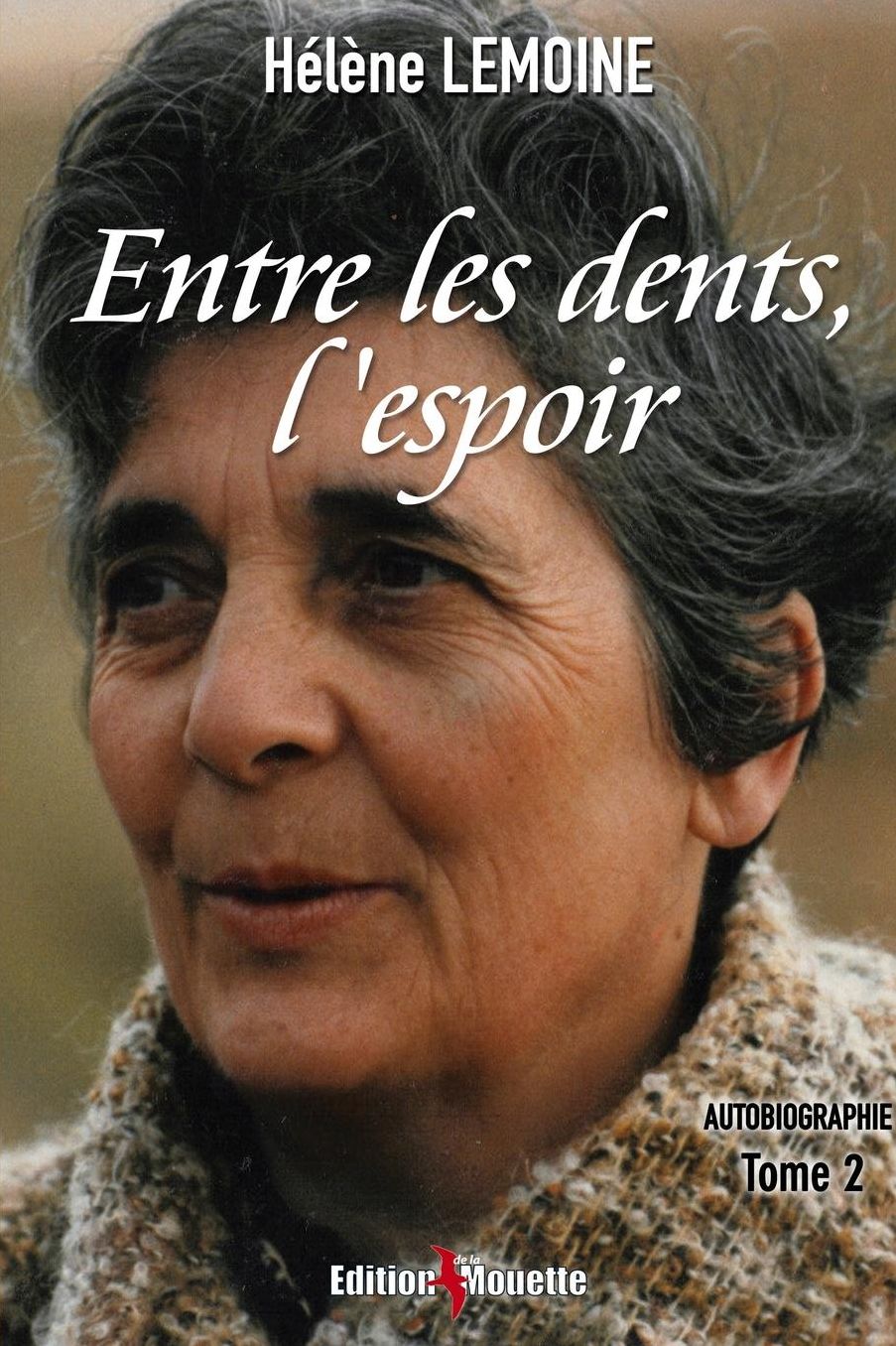 Entre les dents, l'Espoir (Tome 2)