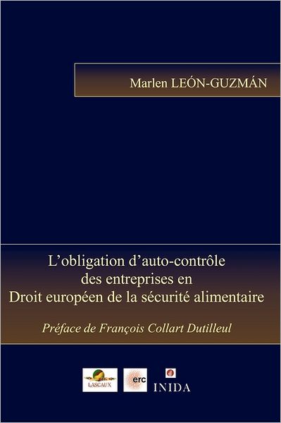 L'Obligation D'Auto-Controle Des Entreprises En Droit Europeen de La Securite Alimentaire