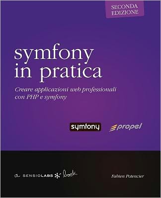 Symfony In Pratica - Propel - Seconda Edizione