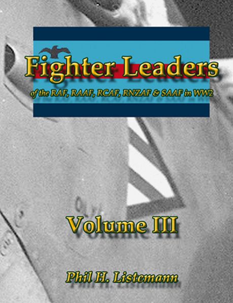 Fighter Leaders of the RAF, RAAF, RCAF, RNZAF & SAAF in WW2