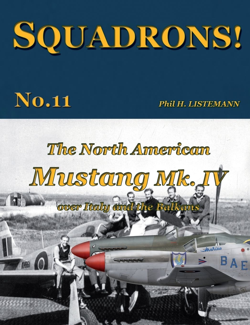 The North American Mustang Mk. IV over Italy and the Balkans