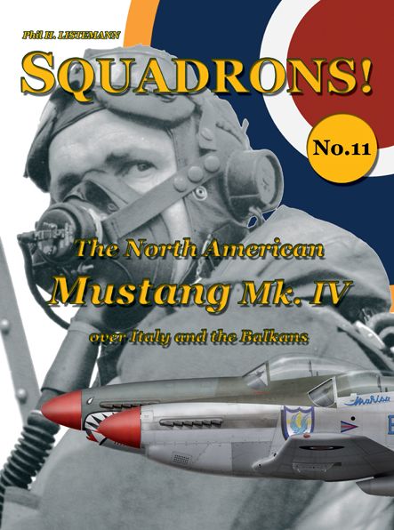 The North American Mustang Mk. IV over Italy and the Balkans