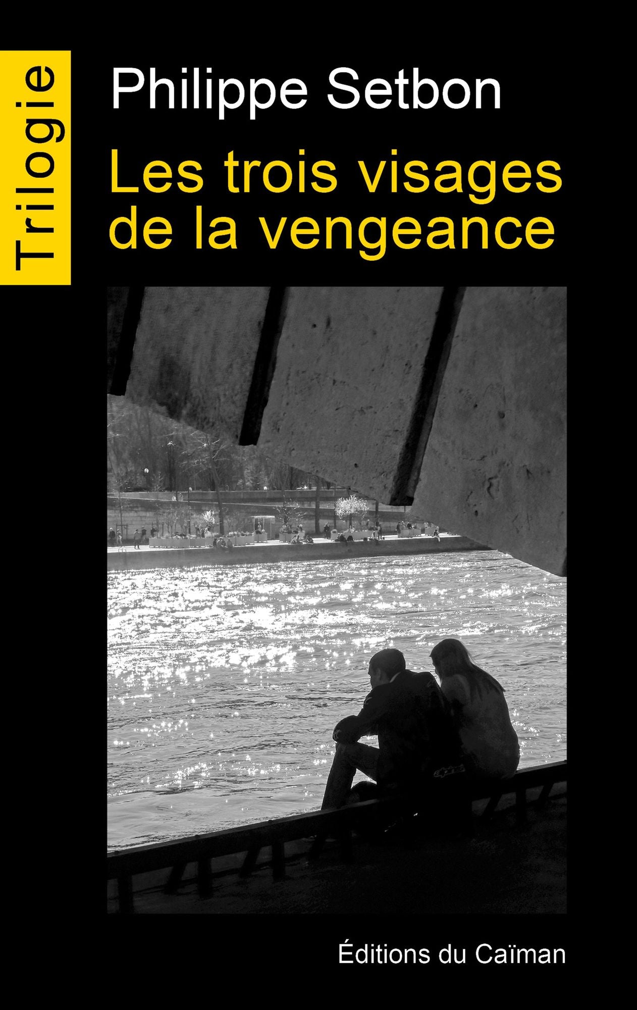 Les trois visages de la vengeance: Trilogie complète