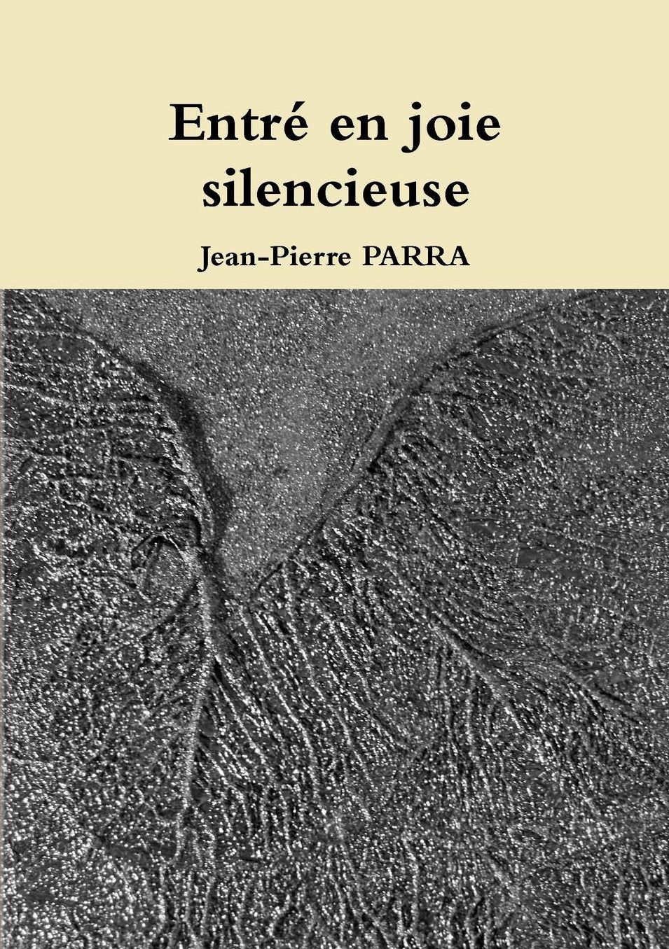Entré en joie silencieuse
