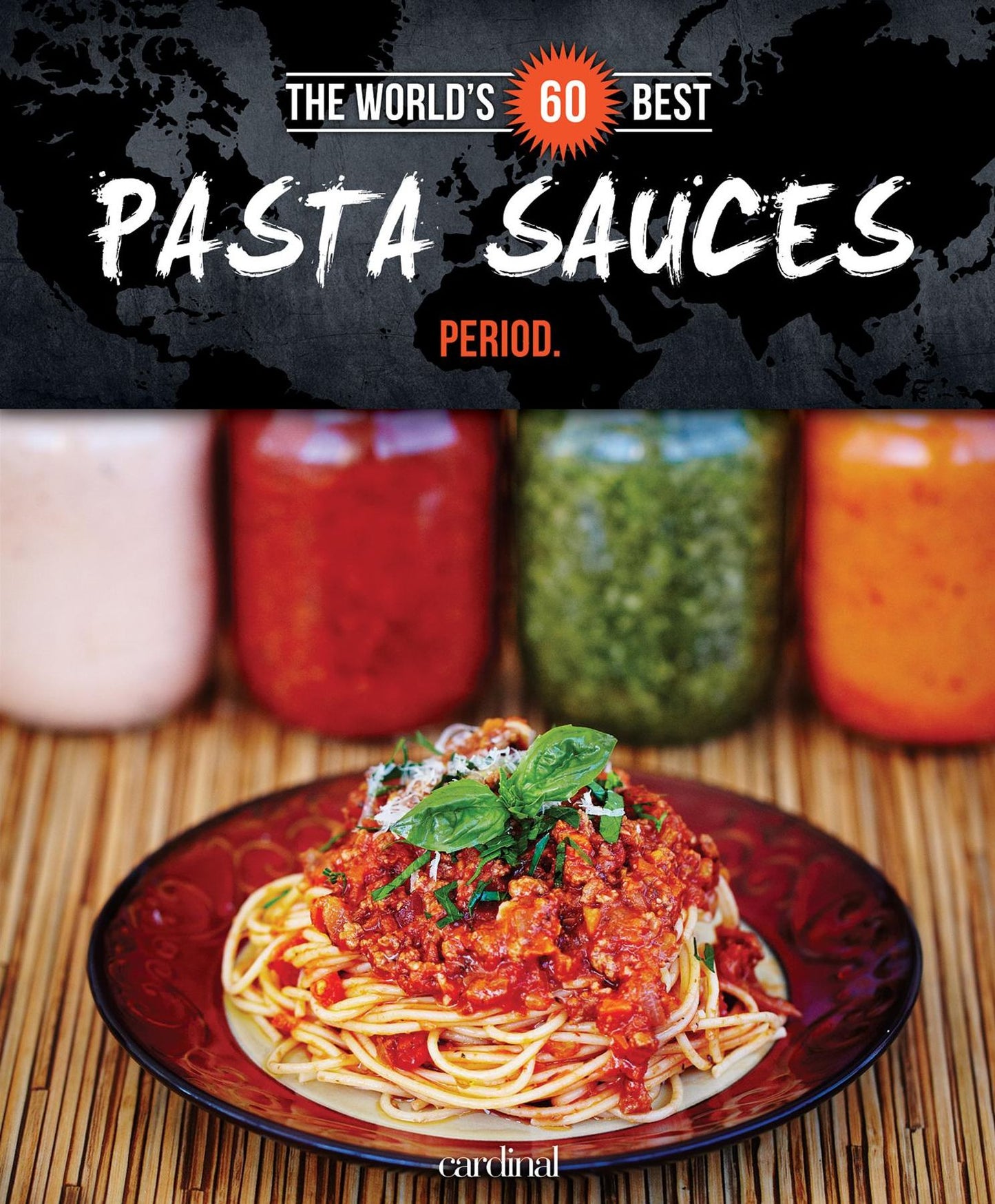 World's 60 Best Pasta Sauces... Period.