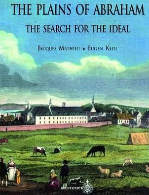 The Plains of Abraham: The Search for the Ideal