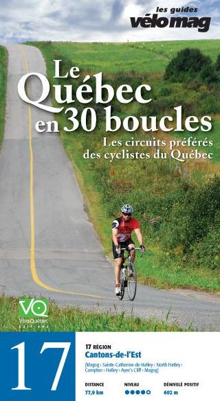 17. Cantons-de-l'Est (Magog): Le Québec en 30 boucles, Parcours .17