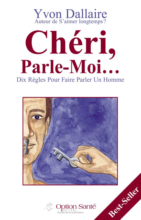 Chéri, Parle-Moi... Dix règles pour faire parler un homme