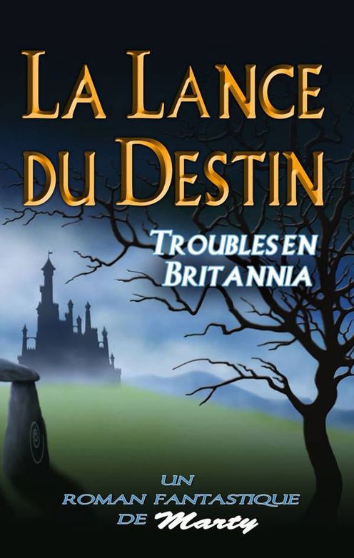 La lance du destin : Troubles en Britannia