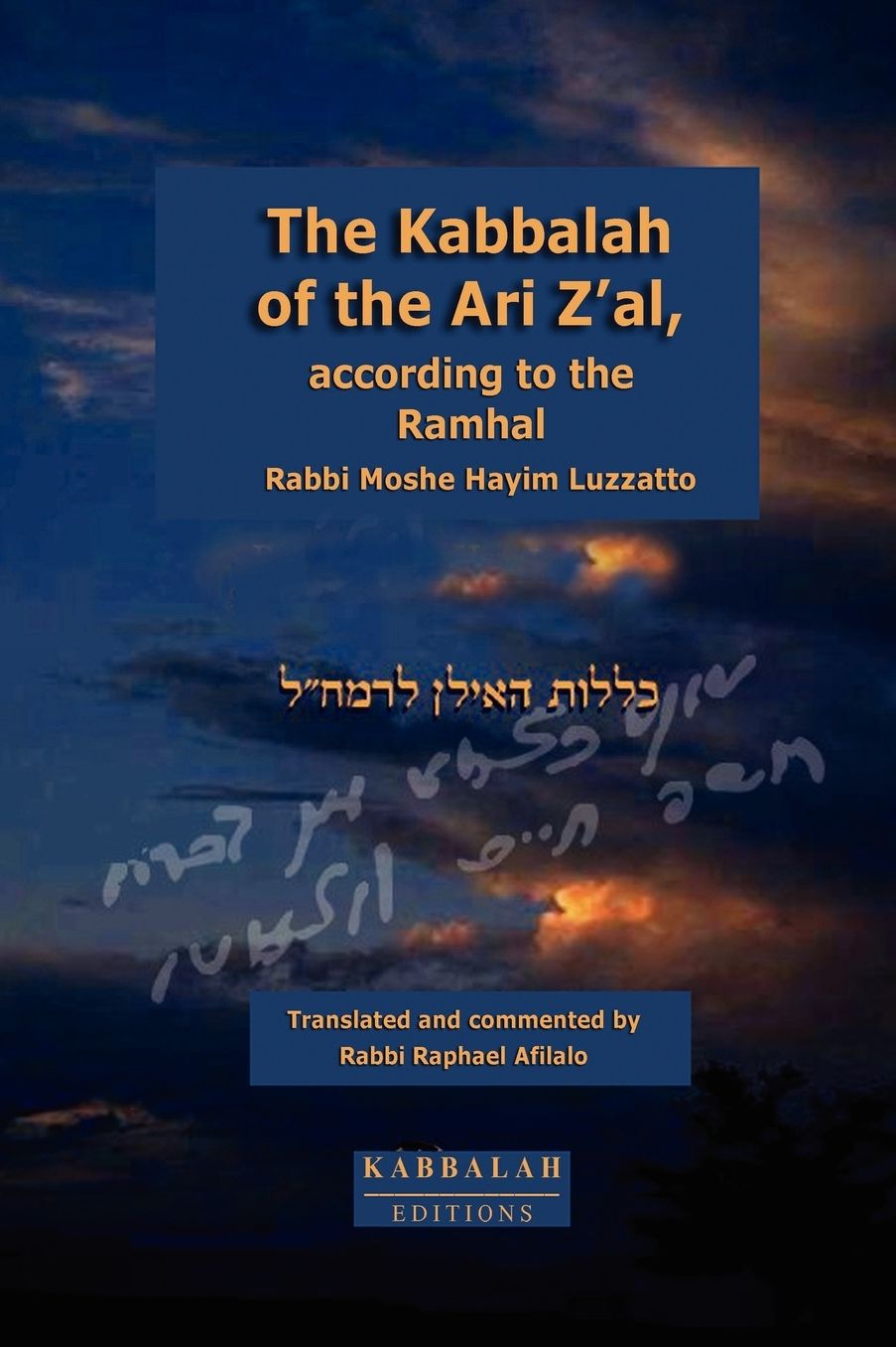 The Kabbalah Of The Ari Z'Al, According To The Ramhal