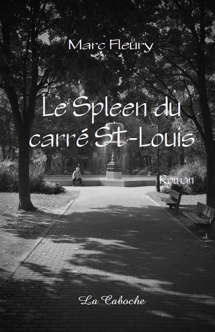 Le Spleen du carré St-Louis