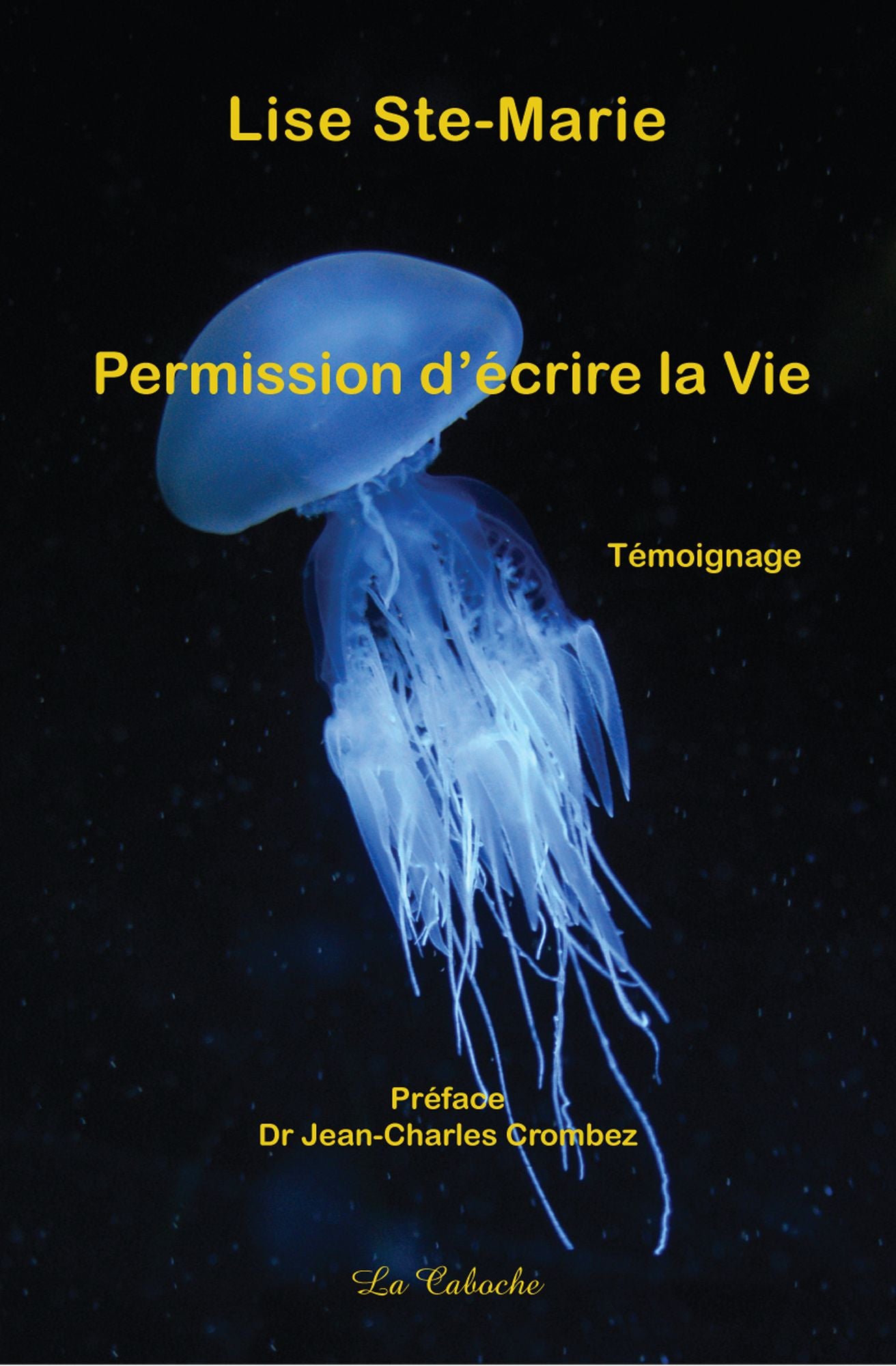 Permission d'écrire la Vie