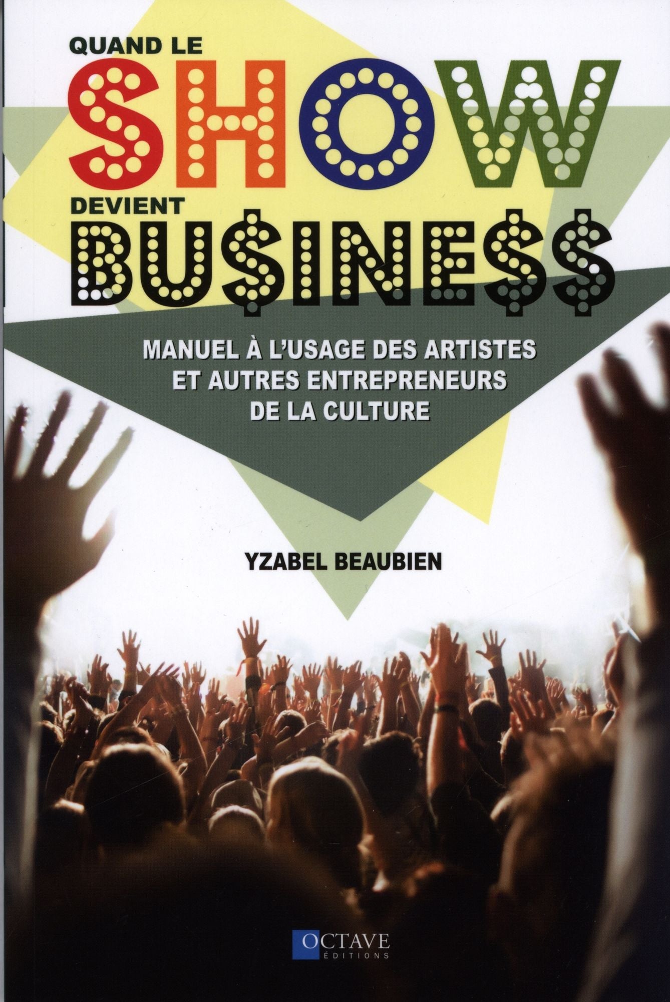 Quand le show devient business