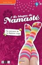 La naissance de la Réglisse rouge: Le blogue de Namasté, tome 1