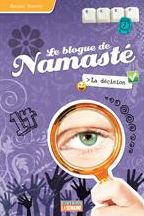 La décision: Le blogue de Namasté, tome 5