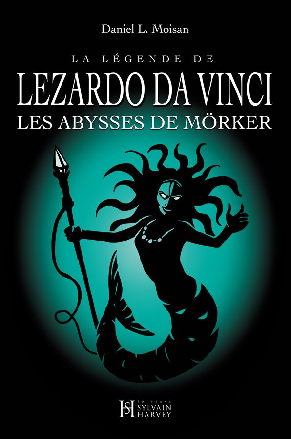 La légende de LEZARDO DA VINCI, Tome 3: Les Abysses de Mörker