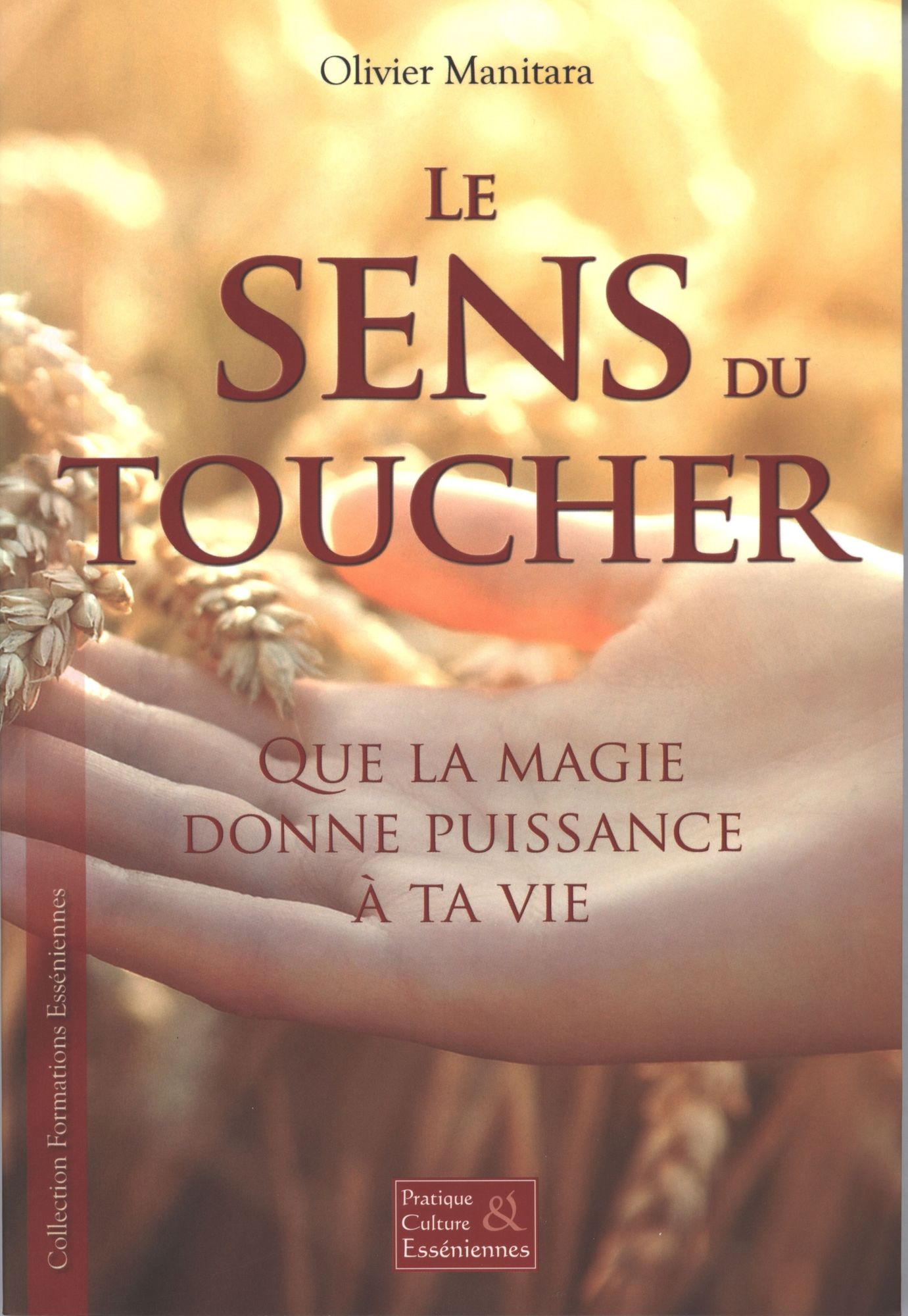 Le sens du toucher : Que la magie donne puissance à ta vie