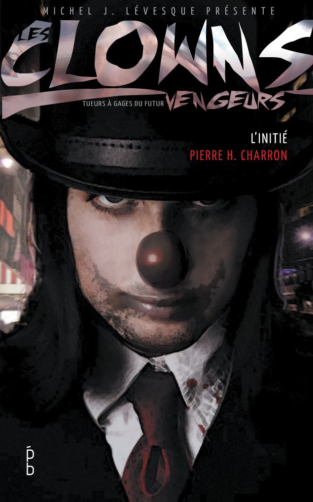 Les clowns vengeurs - L'initié