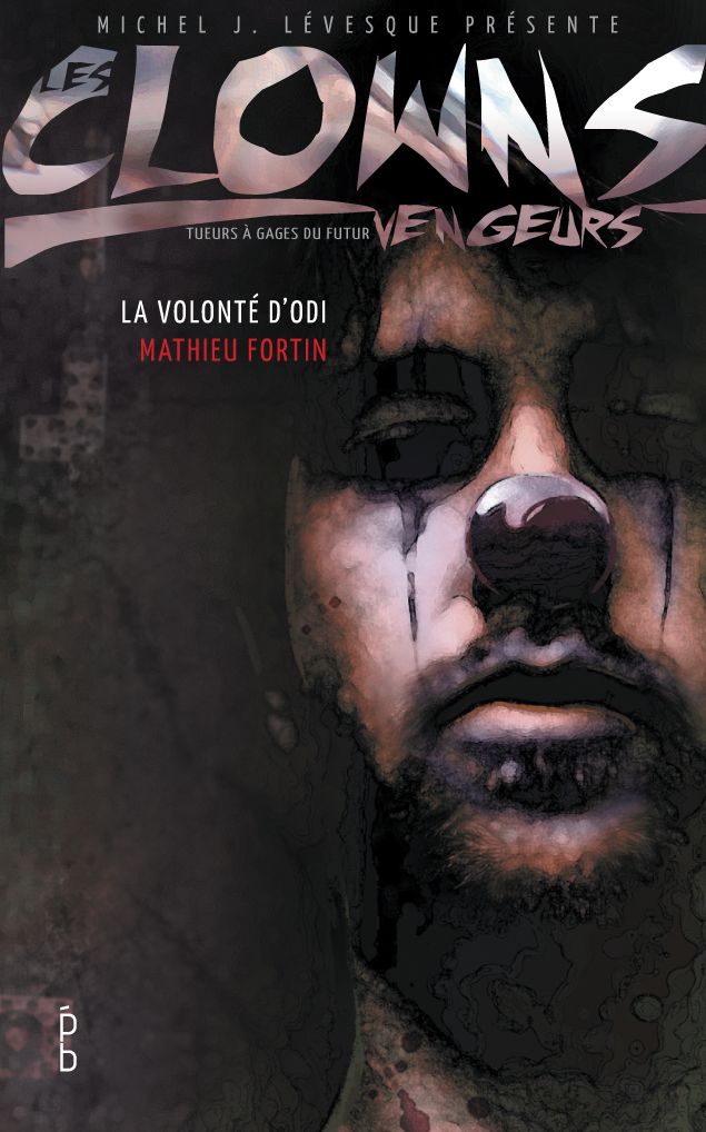 Les clowns vengeurs - La volonté d'Odi
