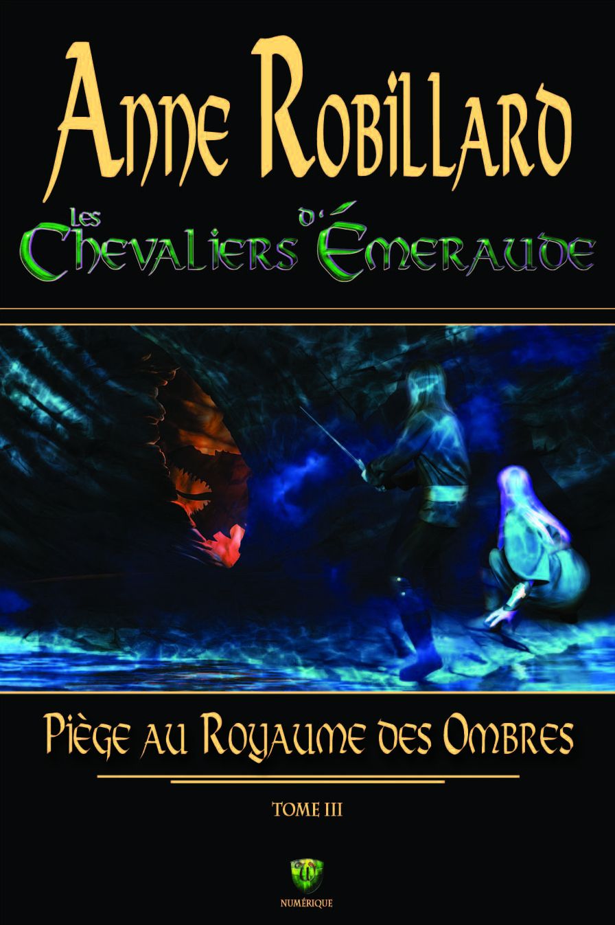 Les Chevaliers d'Émeraude 3: Piège au royaume des ombres