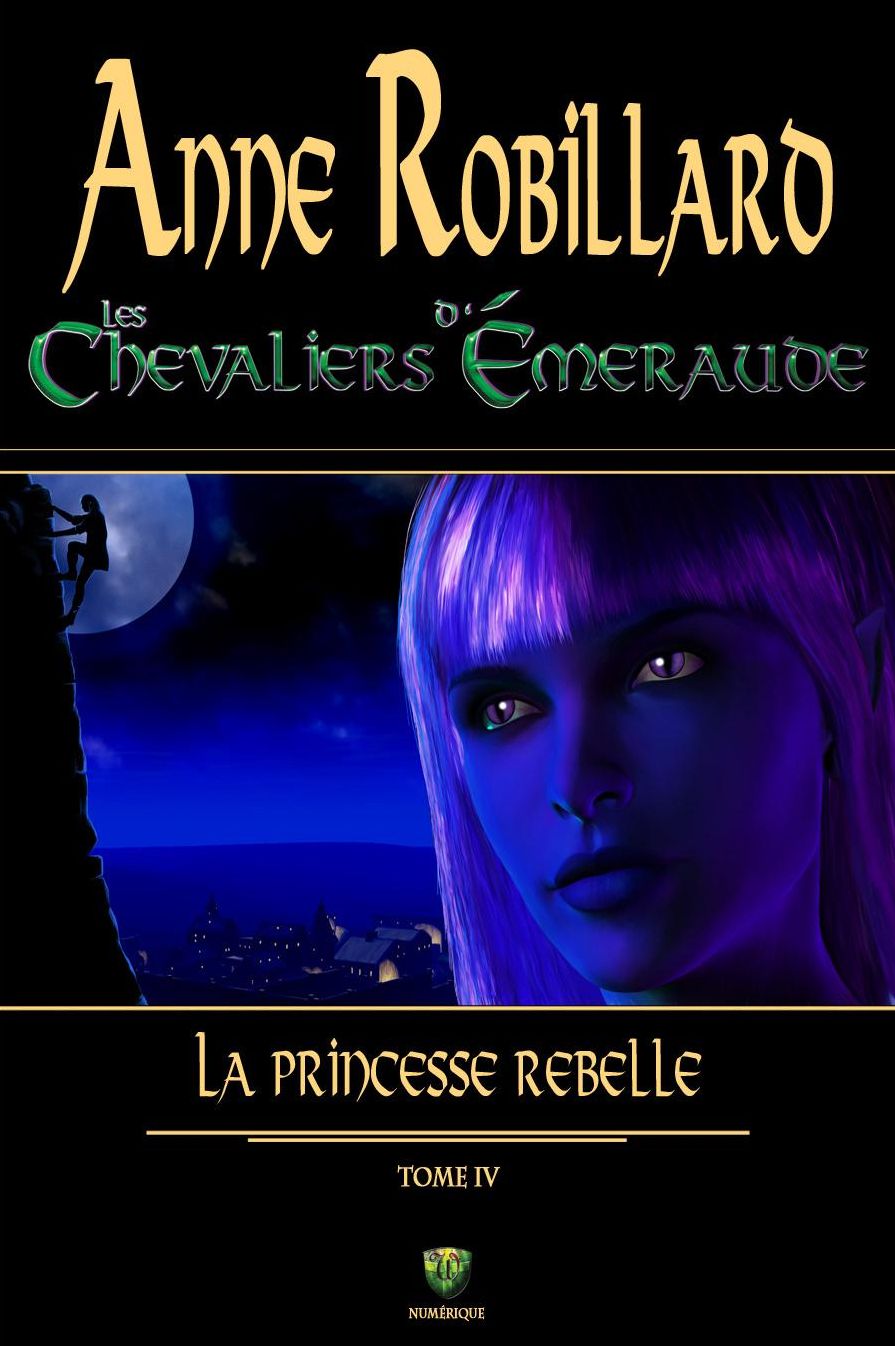 Les Chevaliers d'Émeraude 4: La princesse rebelle