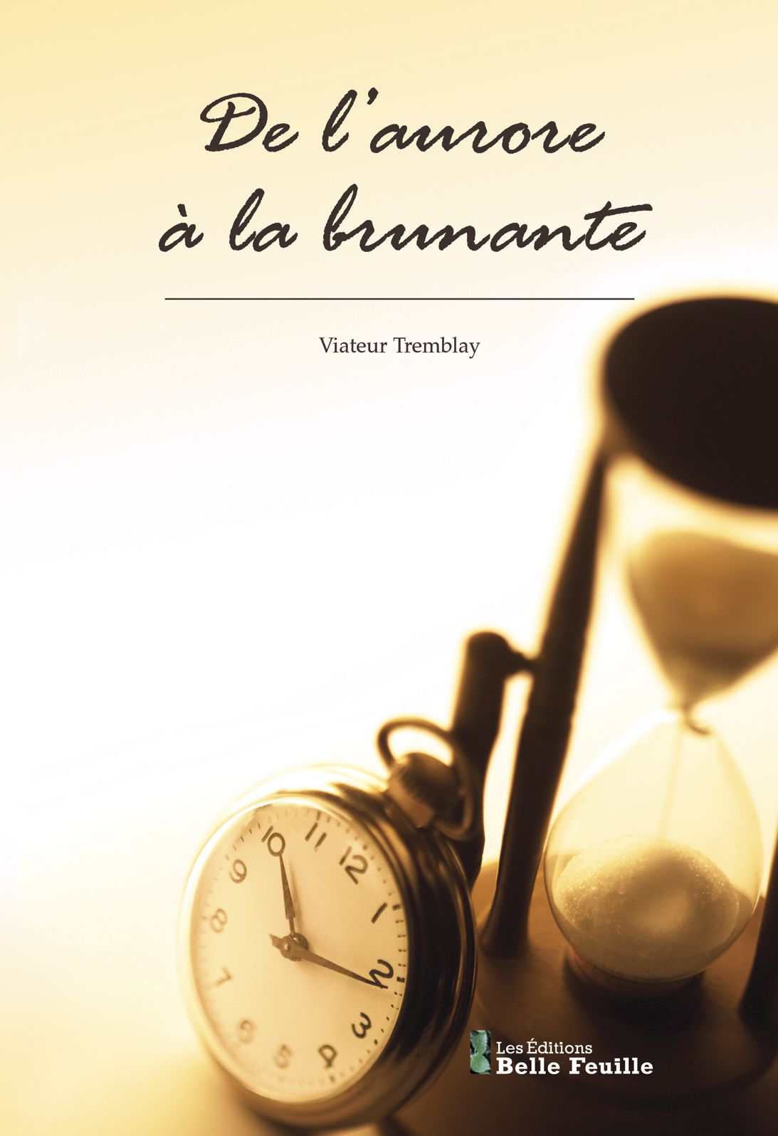 Del'aurore à la brunante