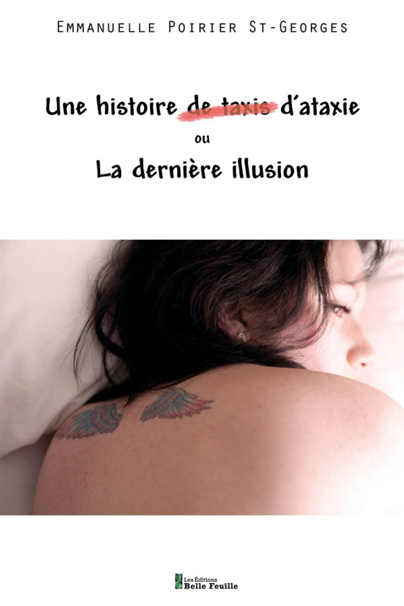 Une histoire (de taxis) d'ataxie ou La dernière illusion: La dernière illusion