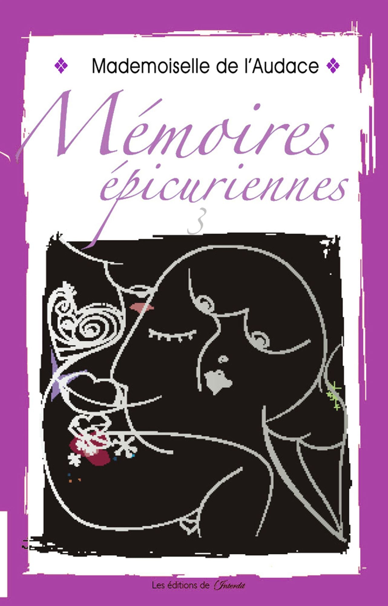 Mémoires épicuriennes: Tome 3