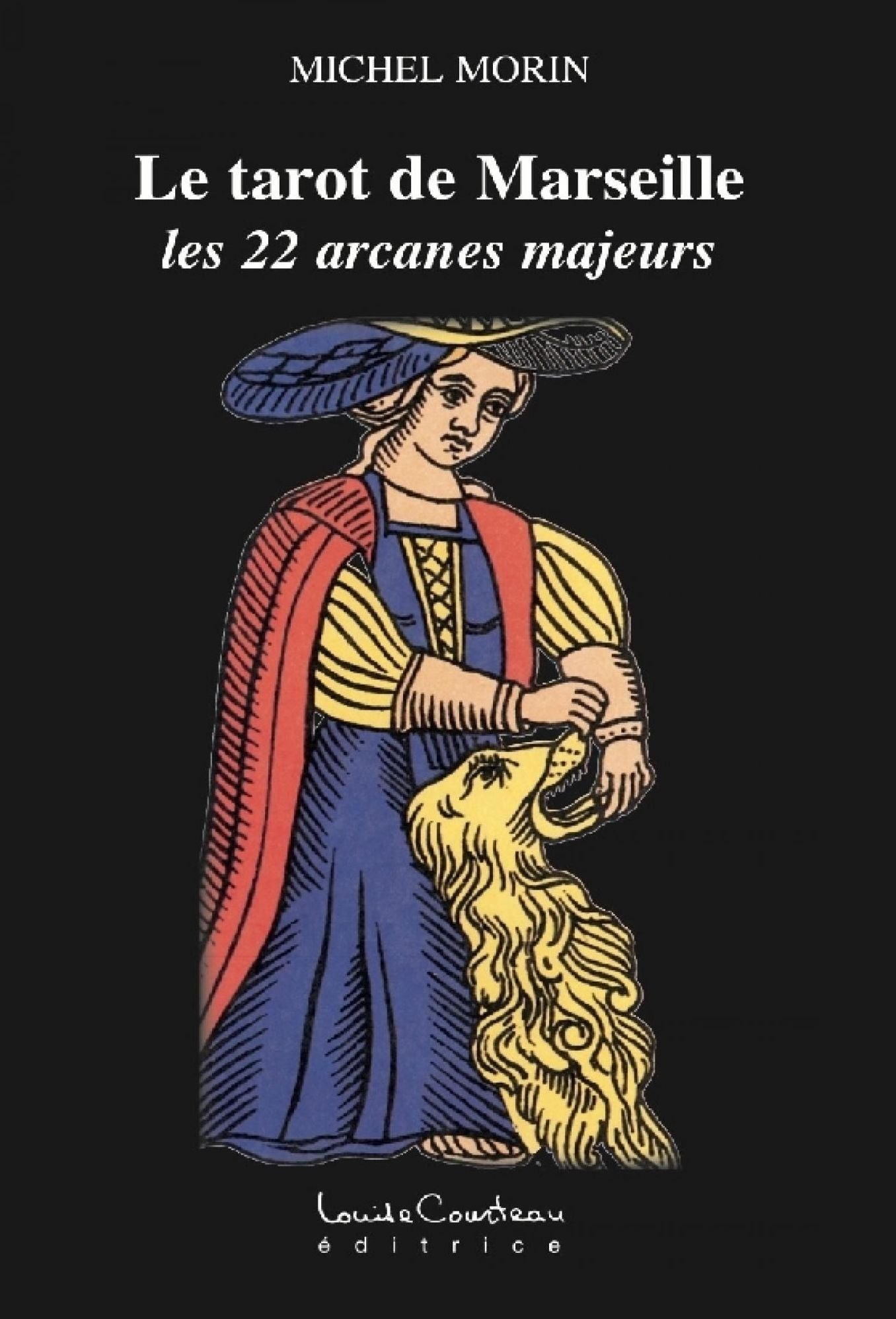 Le Tarot de Marseille : les 22 arcanes majeurs