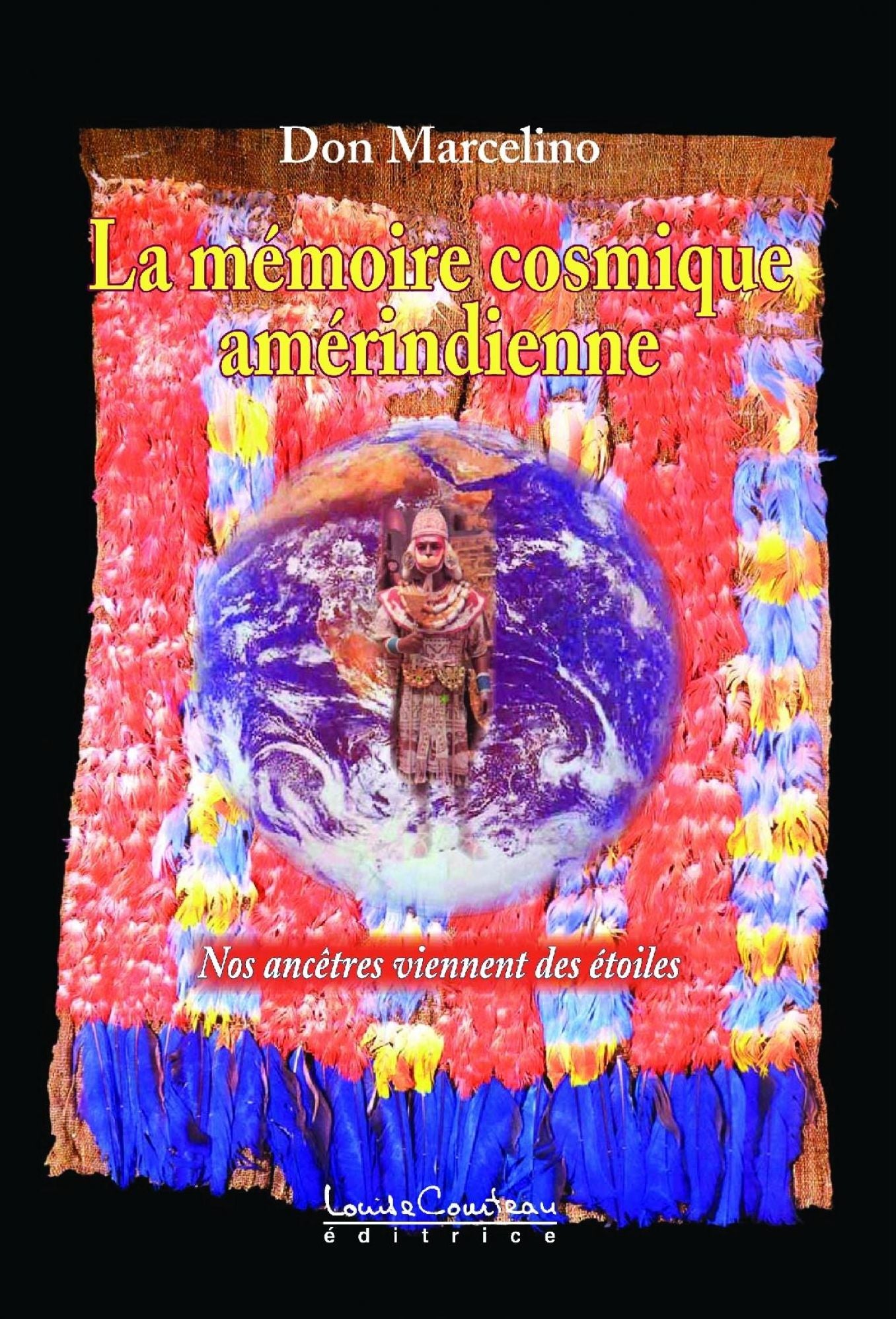La mémoire cosmique amérindienne : Nos ancêtres viennent des étoiles