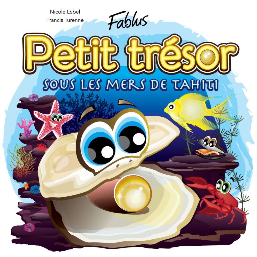 Petit Trésor sous les mers de Tahiti: Découvre la beauté intérieure