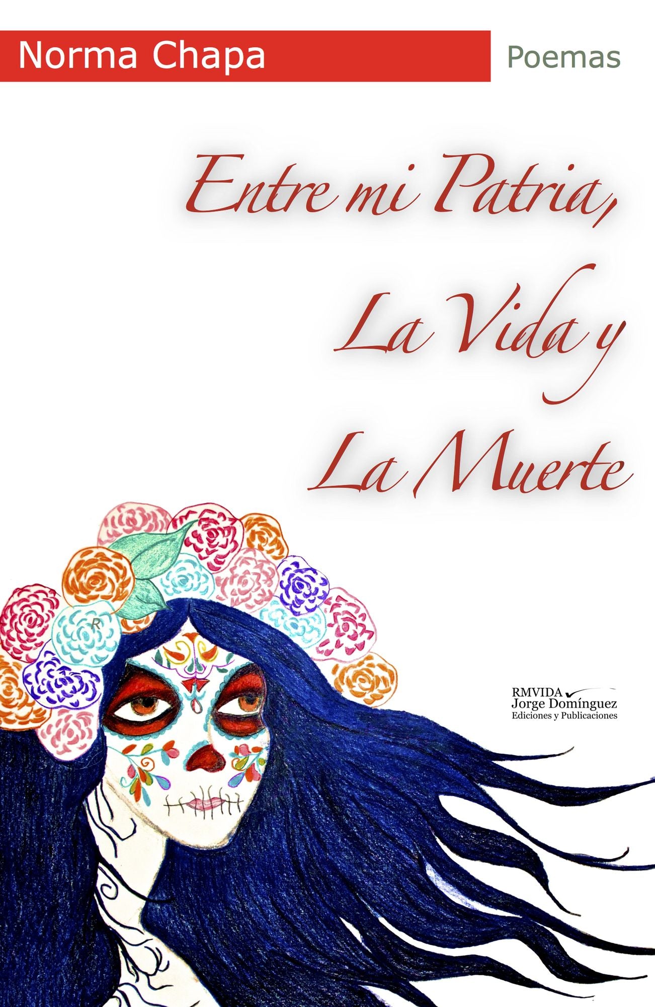 Entre mi patria, la vida y la muerte