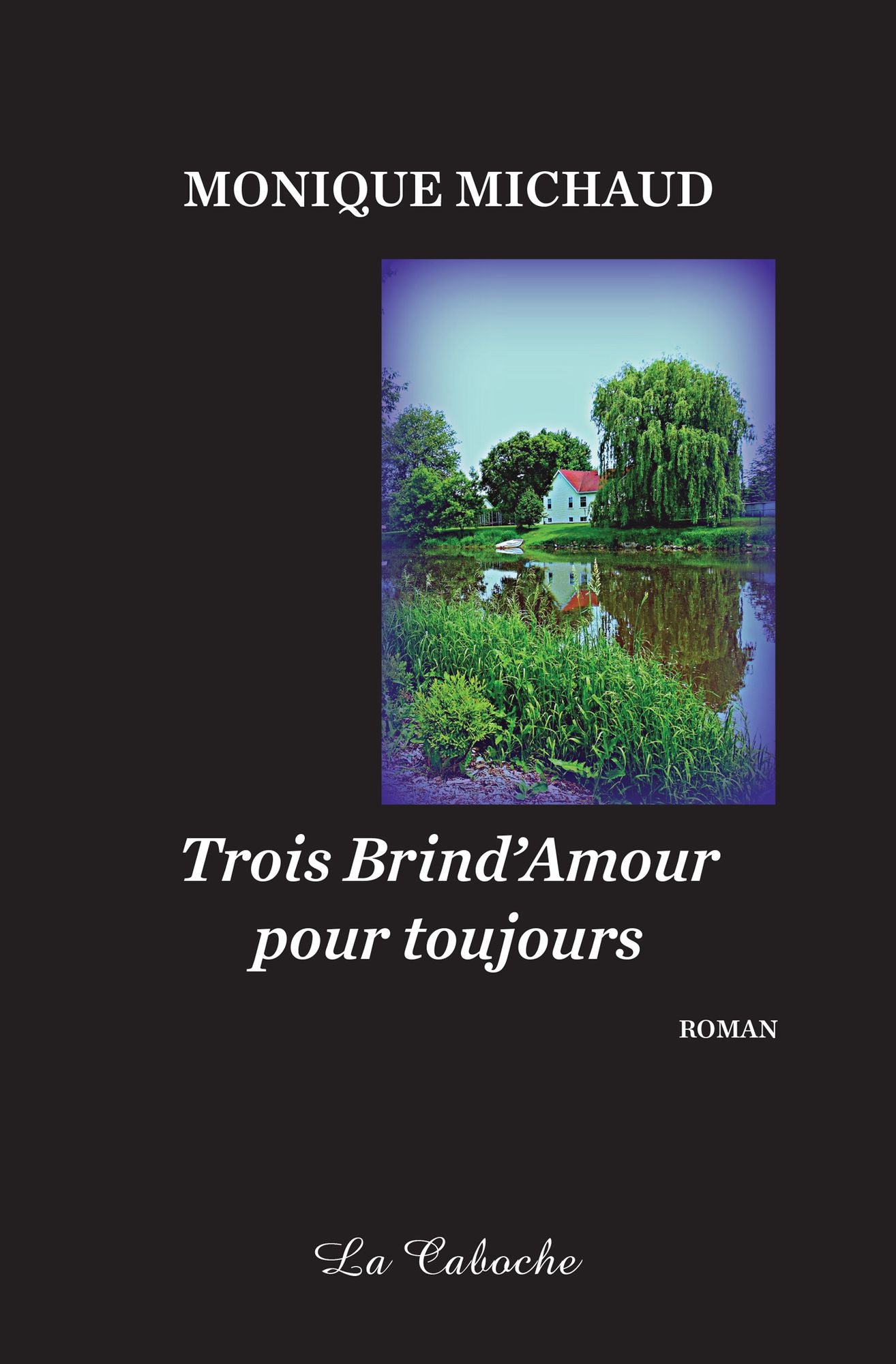 Trois Brind'Amour pour toujours