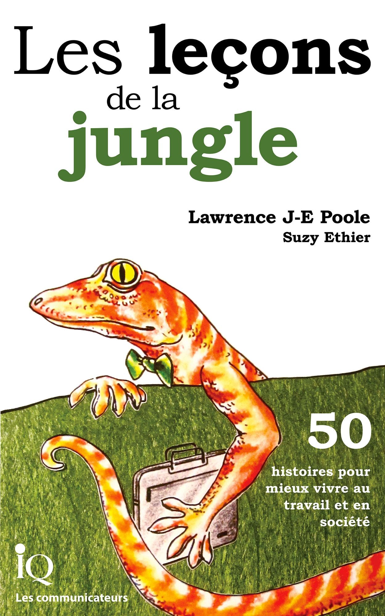 Les leçons de la jungle: 50 histoires pour mieux vivre au travail et en société