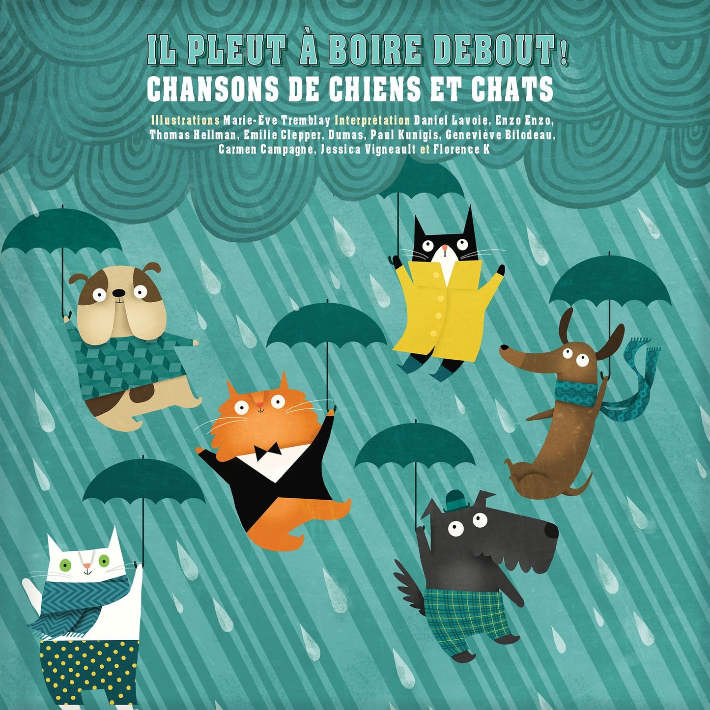 Il pleut a boire debout !: Chansons de chiens et chats