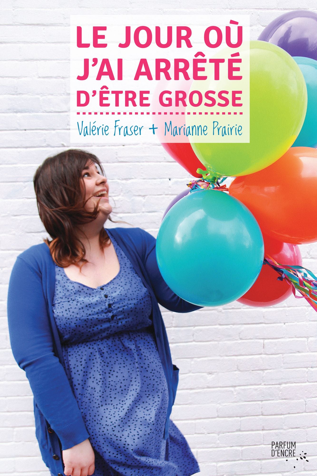Le jour où j'ai arrêté d'être grosse