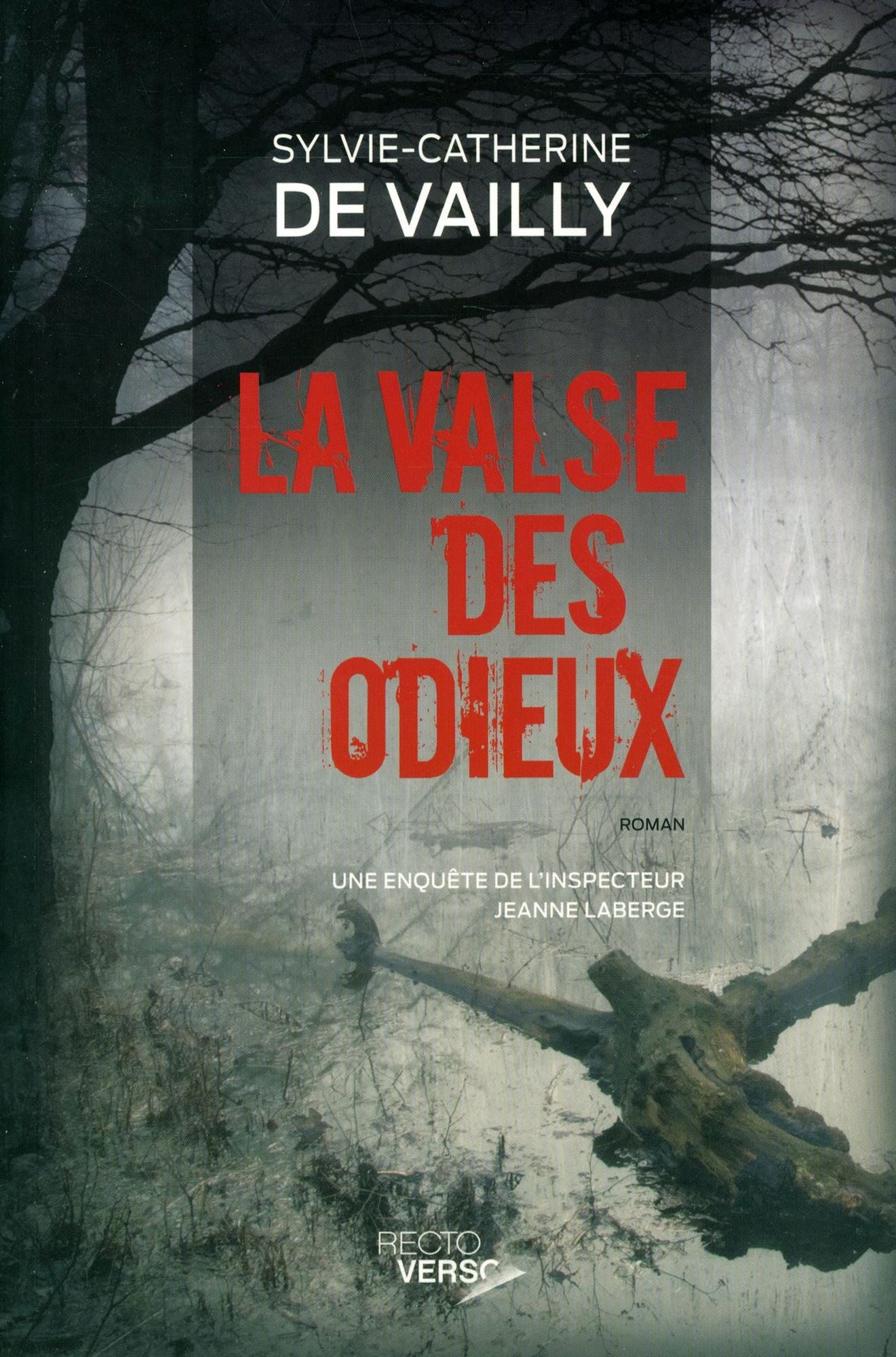 La valse des odieux: Une enquête de l'inspecteur Jeanne Laberge