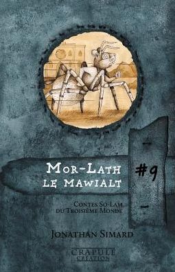 Mor-Lath le mawialt: Contes So-Lam du Troisi??me Monde