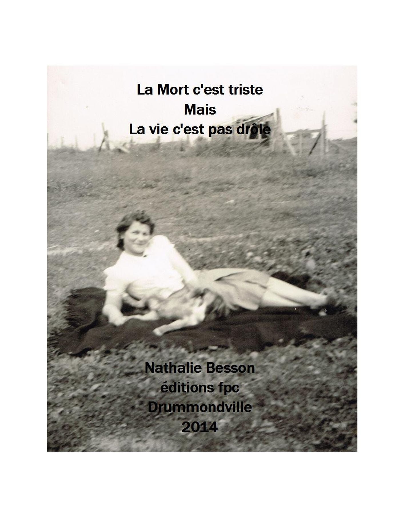 La Mort c'est triste, Mais, La vie c'est pas drôle