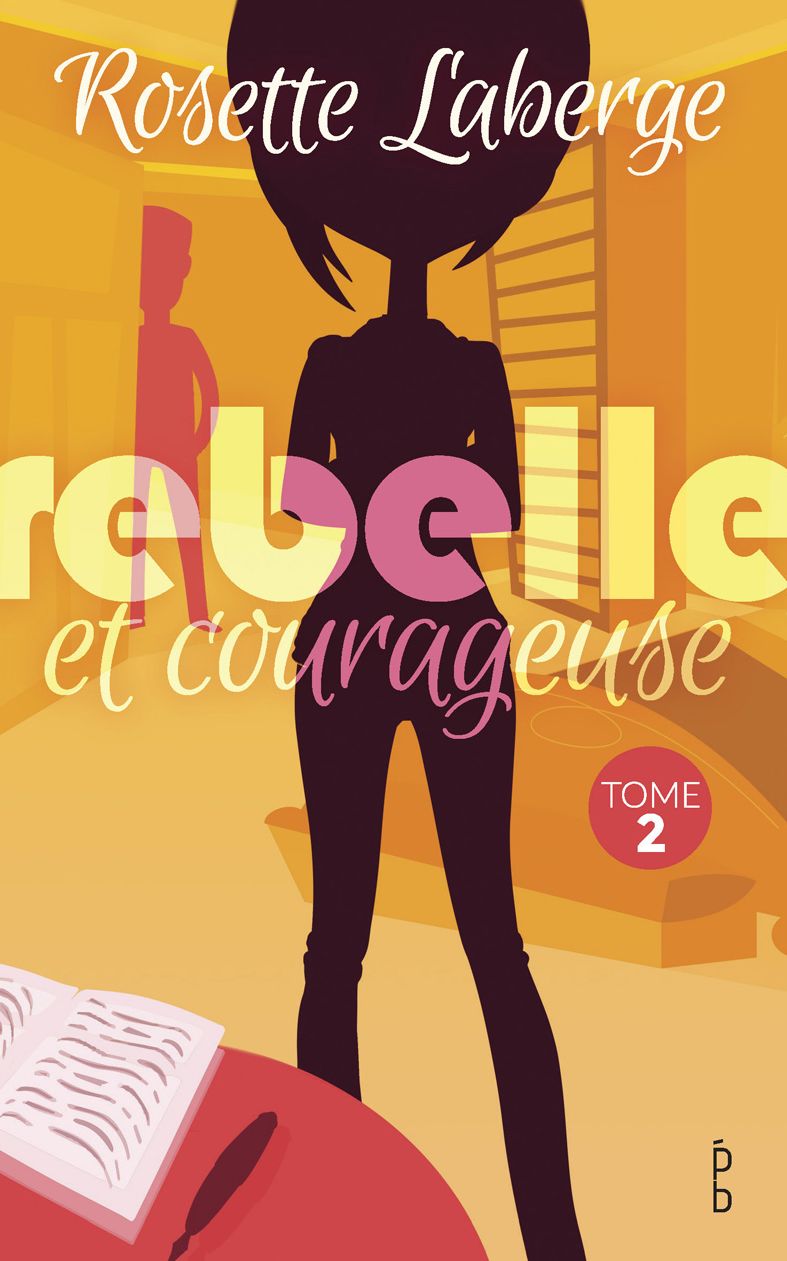 Rebelle et courageuse Tome 2