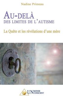 Au-delagrave; des limites de l'autisme: La Quecirc;te et les reacute;veacute;lations d'une megrave;re