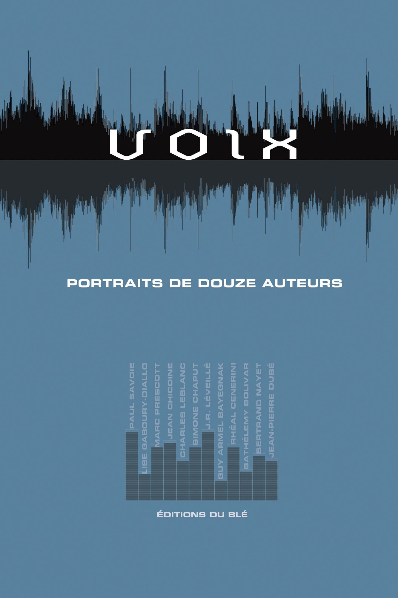Voix: Portraits de douze auteurs