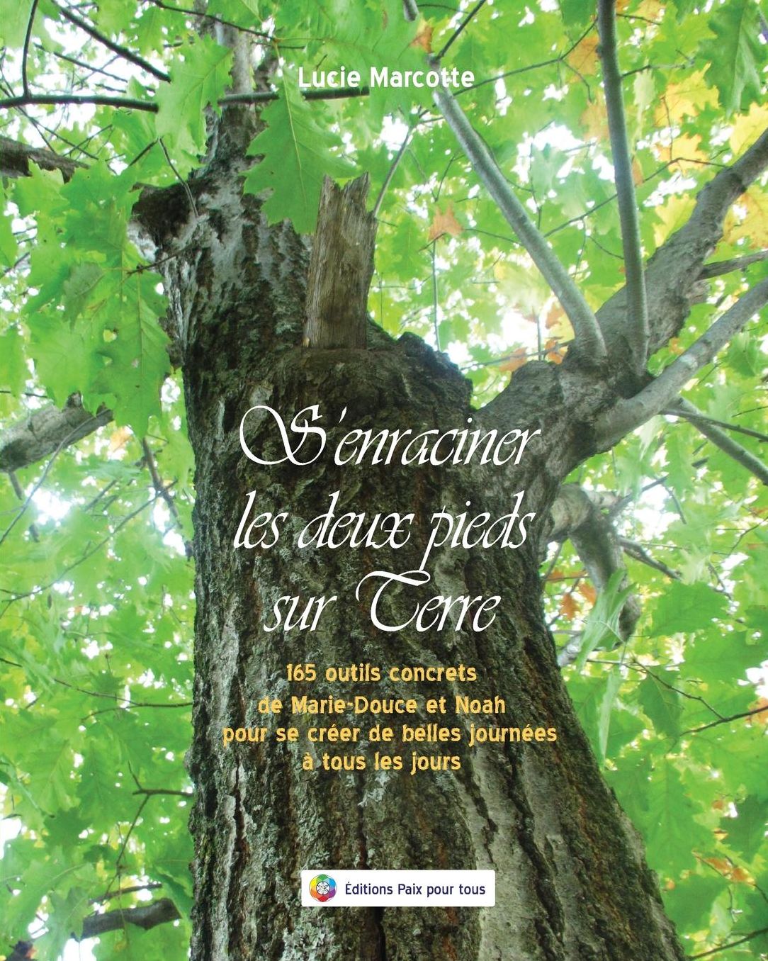 S'Enraciner Les Deux Pieds Sur Terre: Les Cadeaux de Marie-Douce Et Noah