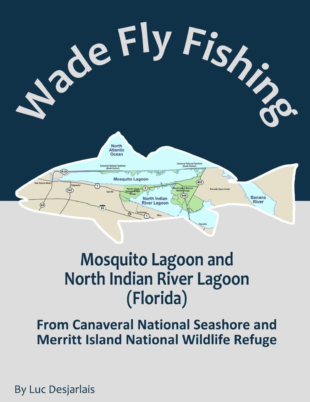 Wade Fly Fishing Mosquito Lagoon and North Indian River Lagoon (Florida) from Canaveral National Seashore and Merritt Island National Wildlife Refuge