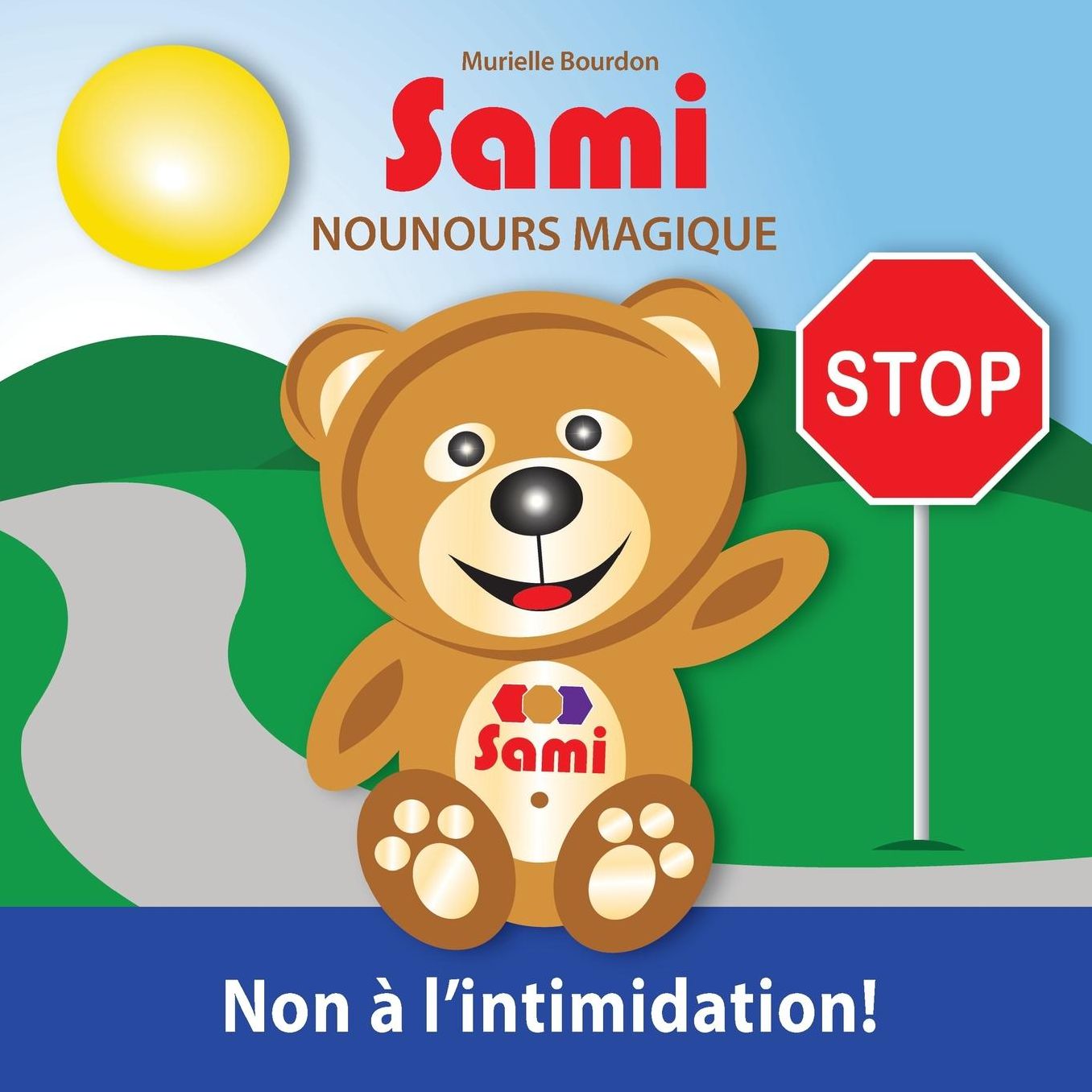 SAMI NOUNOURS MAGIQUE: Non à l'intimidation! (Édition en couleurs)