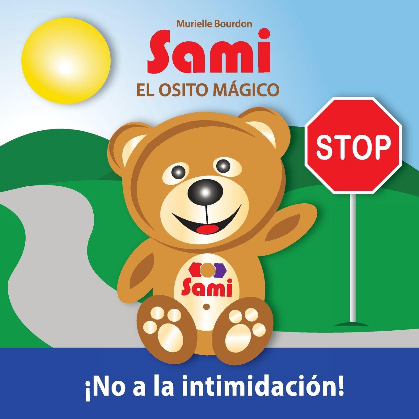 SAMI EL OSITO MÁGICO: No a la intimidación! (Full-Color Edition)